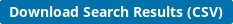 Download Search Results (CSV) Download Search Results (CSV)